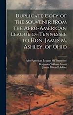 Duplicate Copy of the Souvenir From the Afro-American League of Tennessee to Hon. James M. Ashley, of Ohio 
