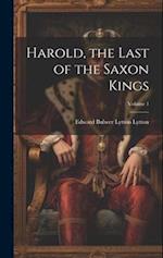 Harold, the Last of the Saxon Kings; Volume 1 