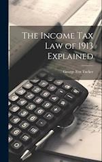 The Income Tax Law of 1913 Explained 