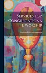 Services for Congregational Worship 