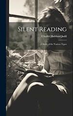 Silent Reading: A Study of the Various Types 