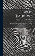 Expert Testimony: Scientific Testimony in the Examination of Written Documents Illustrated by the W 