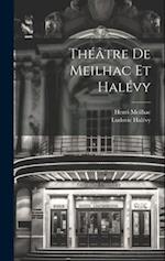 Théâtre de Meilhac et Halévy 