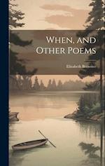 When, and Other Poems 