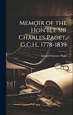 Memoir of the Hon'ble Sir Charles Paget, G.C.H., 1778-1839 