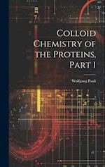 Colloid Chemistry of the Proteins, Part 1 