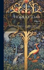 Homer's Iliad: Books I., Ii., Iii., With Notes, and a Synopsis of Buttmann's Lexilogus, by G.B. Wheeler 