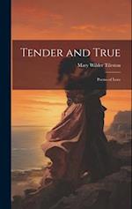 Tender and True: Poems of Love 