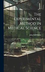 The Experimental Method in Medical Science 