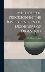 Methods of Precision in the Investigation of Disorders of Digestion 