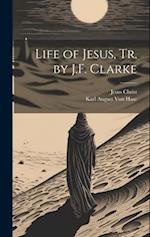 Life of Jesus, Tr. by J.F. Clarke 