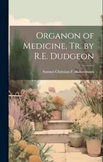 Organon of Medicine, Tr. by R.E. Dudgeon
