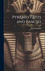 Pyramid Facts and Fancies 