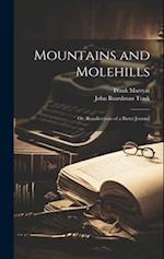 Mountains and Molehills: Or, Recollections of a Burnt Journal 