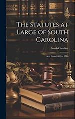 The Statutes at Large of South Carolina: Acts From 1682 to 1716 