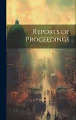 Reports of Proceedings 