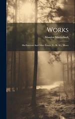 Works: On Emerson And Other Essays, Tr. By M.j. Moses 