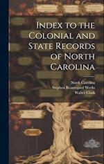 Index to the Colonial and State Records of North Carolina 