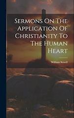 Sermons On The Application Of Christianity To The Human Heart 