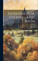Entretien Du M. Colbert ... Avec Bouin; Volume 2