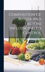 Composition Of Butter And Factors Influencing Its Control 