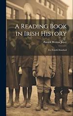 A Reading Book in Irish History: For Fourth Standard 