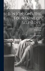 Ben Jonson's the Fountaine of Self-Love: Or, Cynthias Revels 