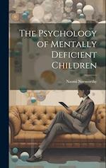 The Psychology of Mentally Deficient Children 