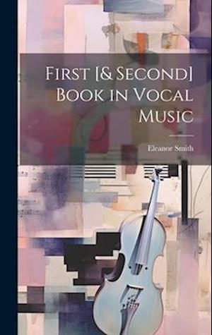 First [& Second] Book in Vocal Music