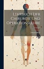Lehrbuch Der Chirurgie Und Operationslehre; Volume 1