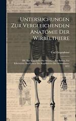 Untersuchungen Zur Vergleichenden Anatomie Der Wirbelthiere