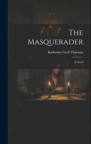 The Masquerader: A Novel
