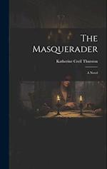 The Masquerader: A Novel 