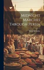 Midnight Marches Through Persia 