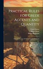 Practical Rules for Greek Accents and Quantity: From the German of P. Buttmann and F. Passow 