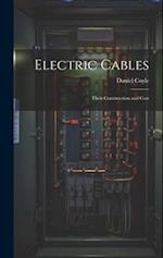 Electric Cables: Their Construction and Cost 