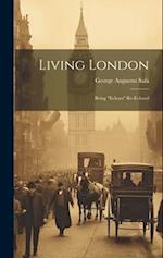 Living London: Being "Echoes" Re-Echoed 