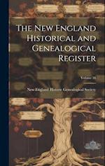 The New England Historical and Genealogical Register; Volume 38 