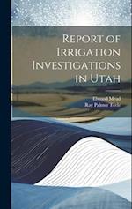 Report of Irrigation Investigations in Utah 
