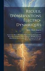 Recueil D'observations Électro-Dynamiques