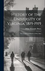 History of the University of Virginia, 1819-1919: The Lengthened Shadow of One Man 