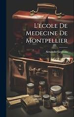 L'ecole De Medecine De Montpellier