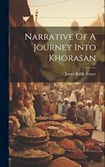 Narrative Of A Journey Into Khorasan 