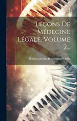 Leçons De Médecine Légale, Volume 2...