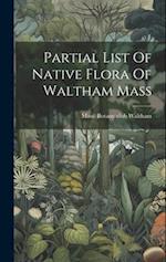 Partial List Of Native Flora Of Waltham Mass 