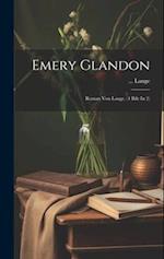 Emery Glandon: Roman Von Lange. (4 Bde In 2) 