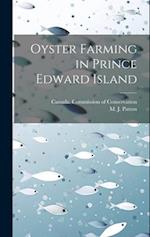 Oyster Farming in Prince Edward Island [microform] 