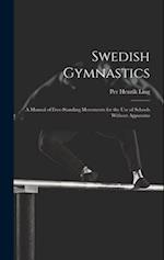 Swedish Gymnastics : a Manual of Free-standing Movements for the Use of Schools Without Apparatus 