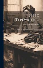 Speed Typewriting: A System For Acquiring Accuracy And Speed 