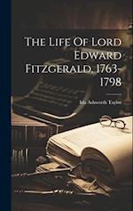 The Life Of Lord Edward Fitzgerald, 1763-1798 